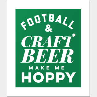 Football and Craft Beer make me hoppy. Posters and Art